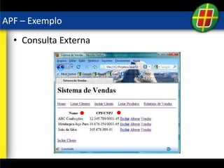 APF – Exemplo
• Consulta Externa
 