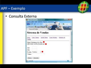 APF – Exemplo
• Consulta Externa
 