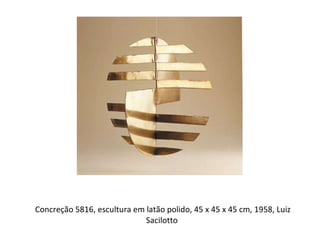Concreção 5816, escultura em latão polido, 45 x 45 x 45 cm, 1958, Luiz Sacilotto  