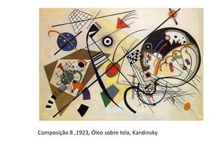 Composição 8 ,1923, Óleo sobre tela, Kandinsky 