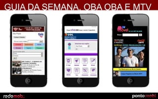 GUIA DA SEMANA, OBA OBA E MTV
 