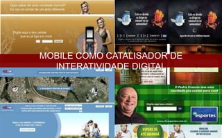 MOBILE É O HYPERLINK DA MÍDIA OFFLINE