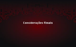 Considerações  finais 