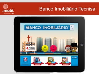 Banco Imobiliário Tecnisa
 