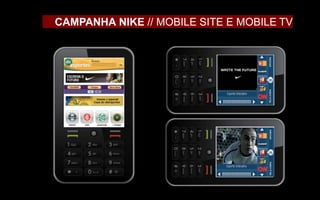 CAMPANHA NIKE // MOBILE SITE E MOBILE TV
 