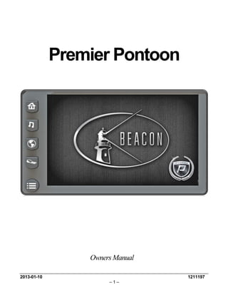 2013-01-10 1211197 
– 1 – 
Premier Pontoon 
Owners Manual  