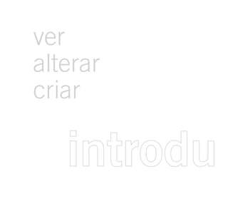 ver
alterar
criar

   introdu
 