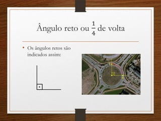 • Os ângulos retos são
indicados assim:
s
t