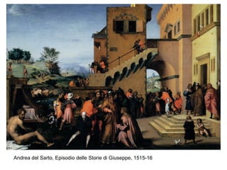Andrea del Sarto, Episodio delle Storie di Giuseppe, 1515-16
 