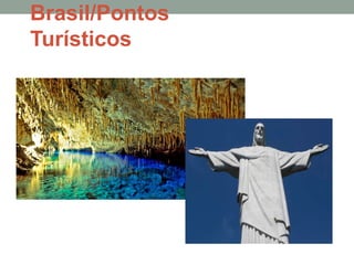 Brasil/Pontos
Turísticos
 