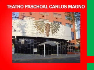 TEATRO PASCHOAL CARLOS MAGNO

 