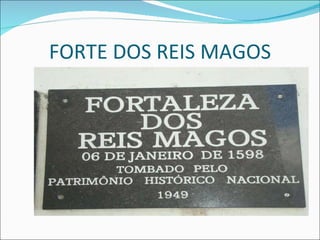 FORTE DOS REIS MAGOS 