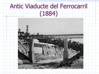 Pont de Santa Teresa o Pont Vell 