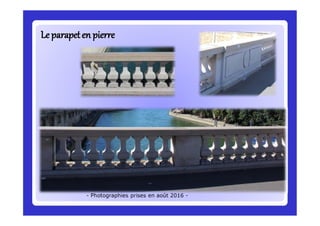 Le parapeten pierreLe parapeten pierre
- Photographies prises en août 2016 -
 