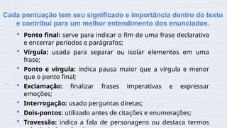 PONTUAÇÃO - OS SINAIS DE PONTUAÇÃO NO TEXTO.pptx