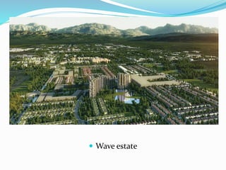  Wave estate 
 