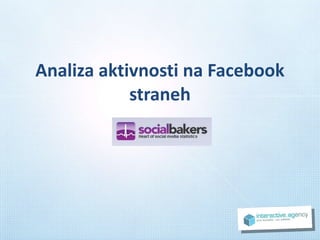 Analiza aktivnosti na Facebook straneh 