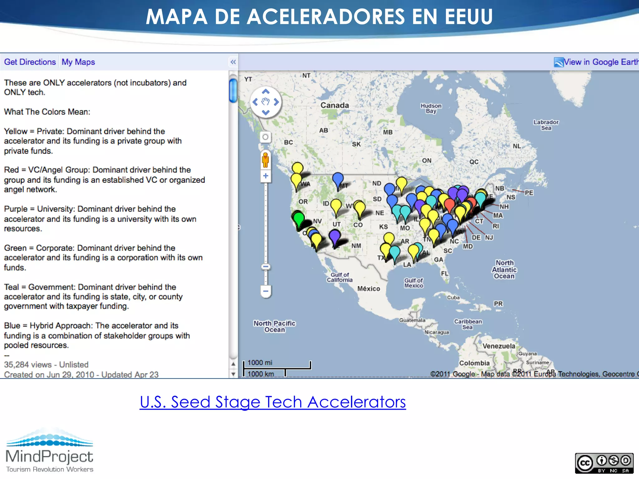 MAPA DE ACELERADORES EN EEUU




U.S. Seed Stage Tech Accelerators
 