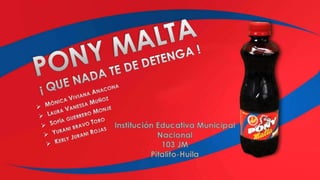 PROCESO DE ELABORACIÓN DE PRODUCTOS - PONY MALTA