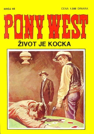 Pony west nova serija 046   dik pauel - zivot je kocka (vasojevic &amp; folpi &amp; emeri)(4 mb)