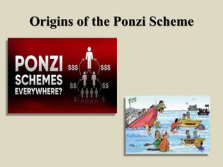 Origins of the Ponzi Scheme
 