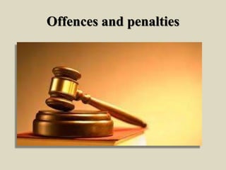 Offences and penalties
 