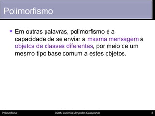 POO: Principal conceito de Polimorfismo