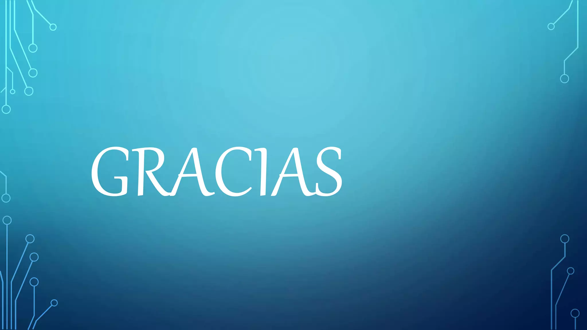 GRACIAS
 