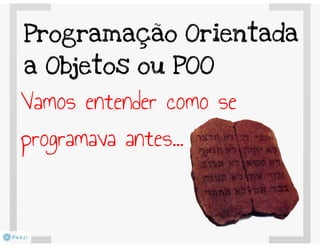 Programação Orientada a Objetos