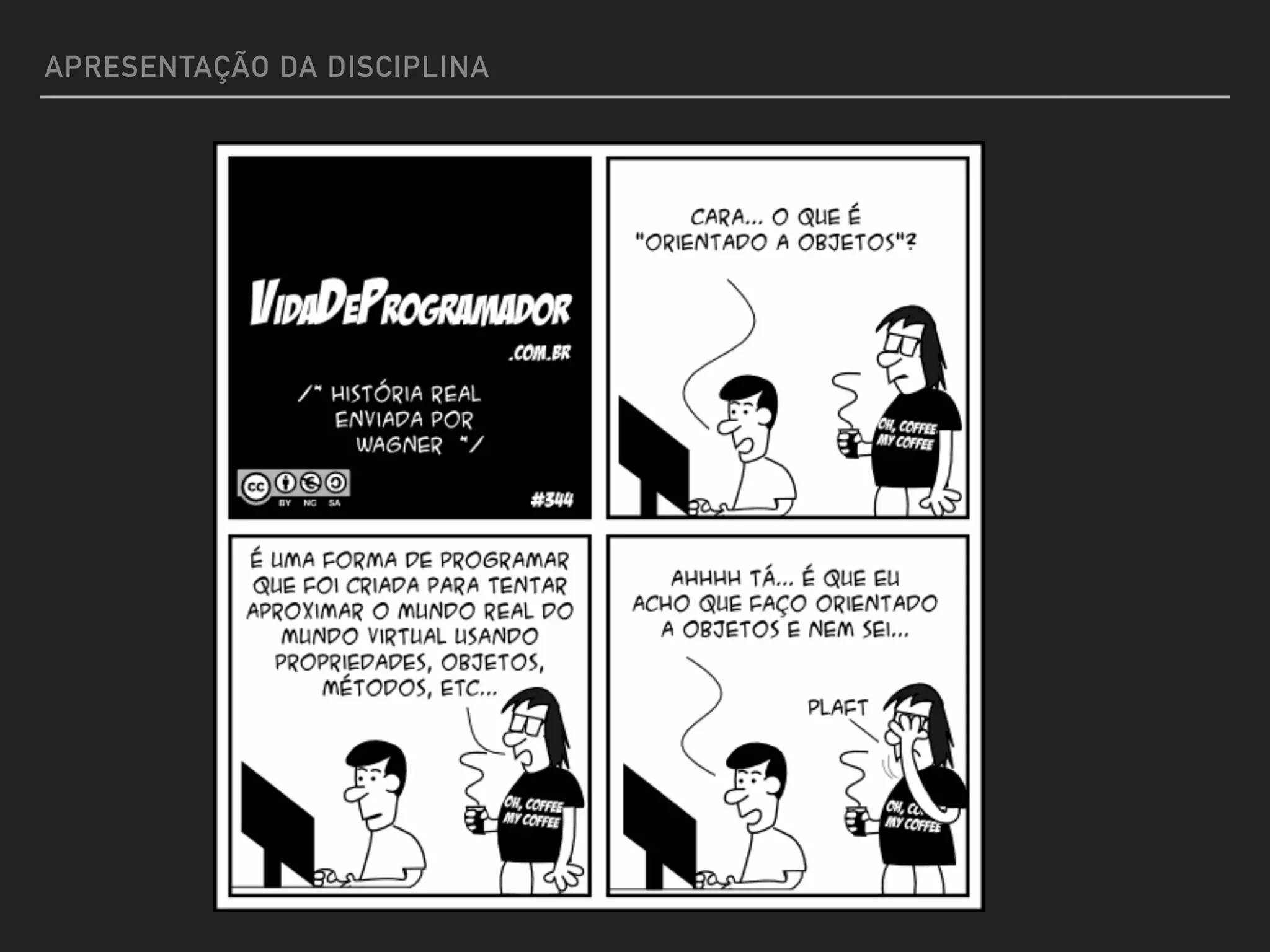 APRESENTAÇÃO DA DISCIPLINA
 