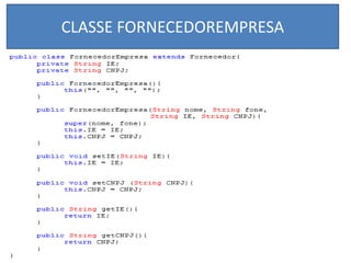 CLASSE FORNECEDOREMPRESA
 