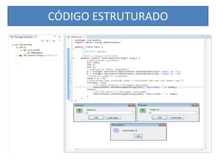 CÓDIGO ESTRUTURADO
 