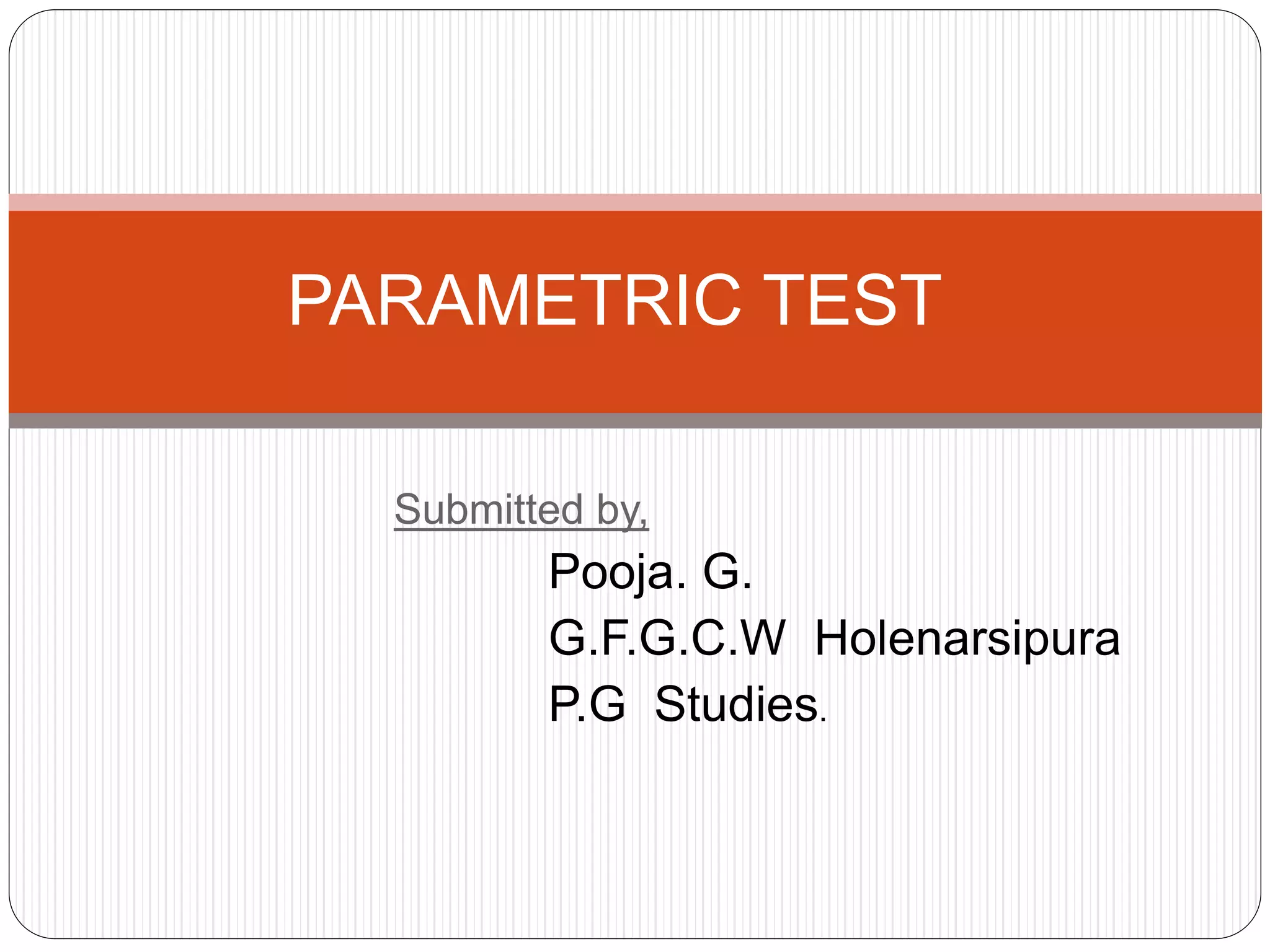 Parametric statistical tests pptx