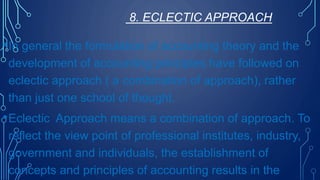 DIFFERENT APPROACHES TO FORMULATE FOR ACCOUNTING THEORY | PPTX