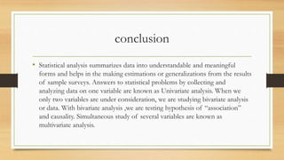 Application of Univariate, Bi-variate and Multivariate analysis Pooja k ...