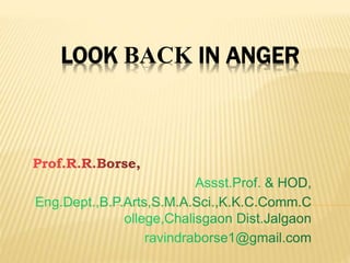 LOOK BACK IN ANGER
 