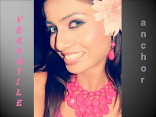 v 
e 
r 
s 
a 
t 
i 
l 
e 
 