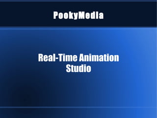 PookyMedia Real-Time Animation Studio 