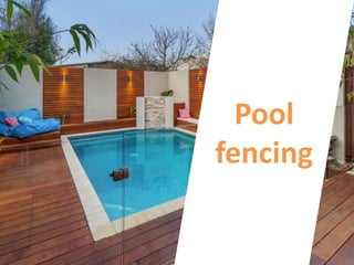 Pool
fencing
 