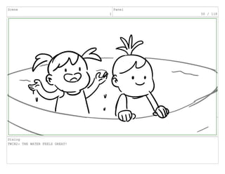 Scene
1
Panel
50 / 118
Dialog
TWIN2: THE WATER FEELS GREAT!
 