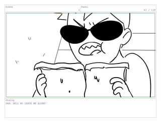 Scene
1
Panel
61 / 118
Dialog
DAN: HELL NO LEAVE ME ALONE!
 