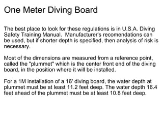 One Meter Diving Board ,[object Object],[object Object],[object Object]