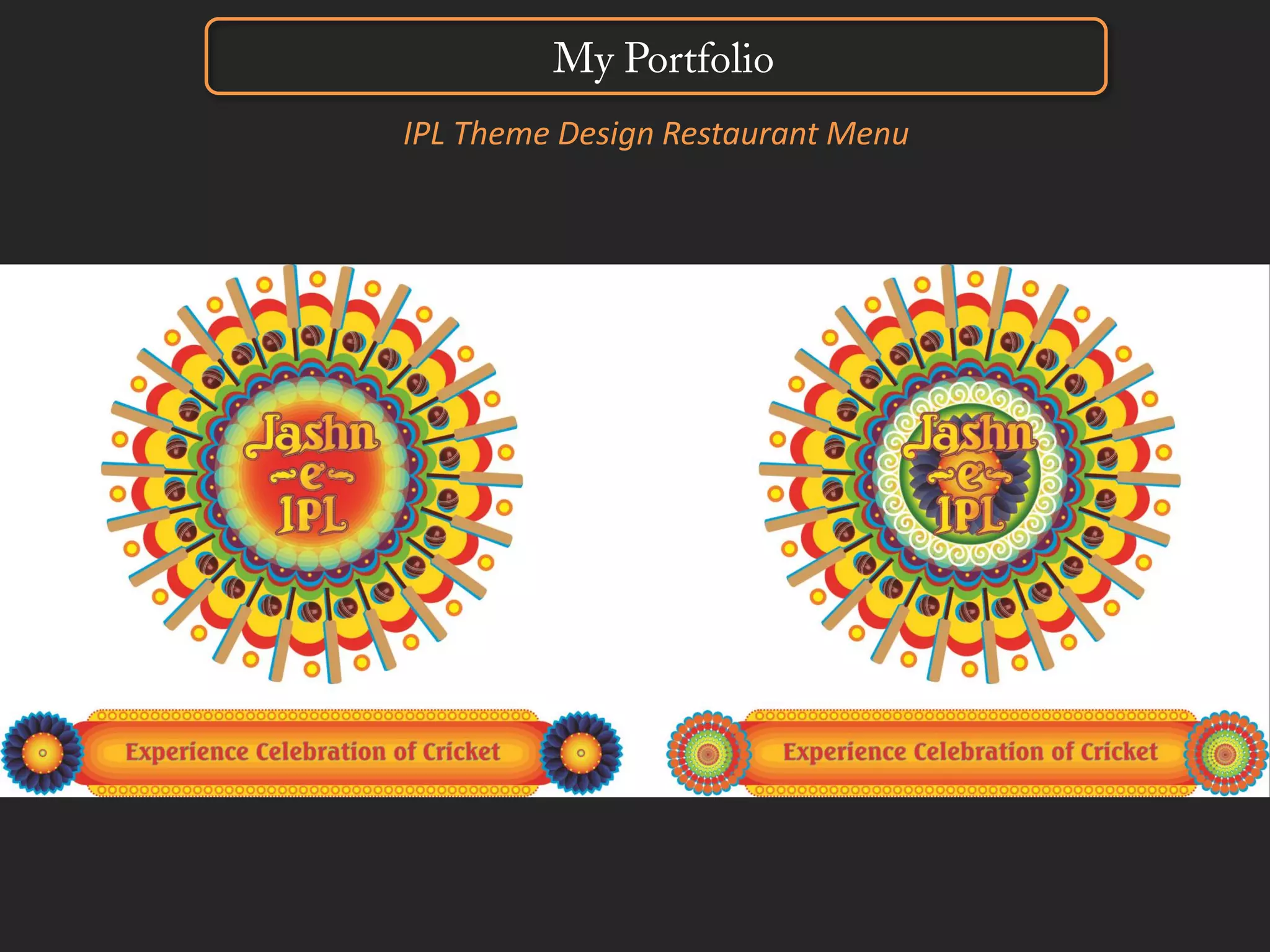 My Portfolio
IPL Theme Design Restaurant Menu
 