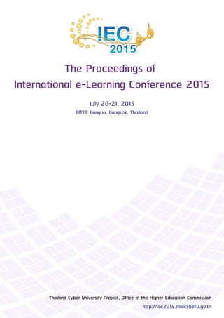International e-Learning Conference 2015
July 20-21, 2015, Bangkok, Thailand
Conference Information
Aims
1. To be a stage ...