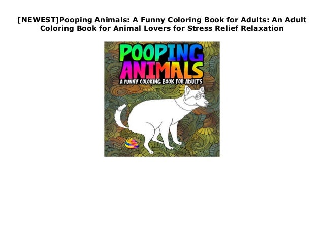 Download Newest Pooping Animals A Funny Coloring Book For Adults An Adult C