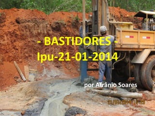 - BASTIDORES Ipu-21-01-2014
por Afrânio Soares

 