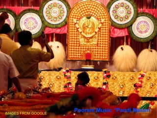 Pooram Music “Pandi Melam IMAGES FROM GOOGLE 