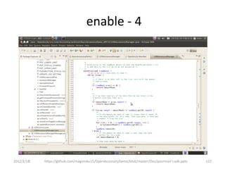 enable - 4




2012/2/1８   https://github.com/magoroku15/OpenAccessoryDemo/blob/master/Doc/poorman's adk.pptx   117
 