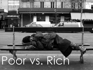 Poor vs. Rich
 
