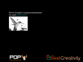 Per le immagini in questa presentazione
ho usato Shutterstock




Robin Good University
 